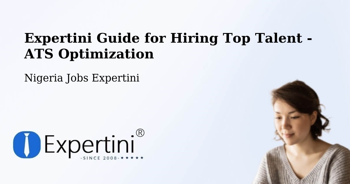 Expertini Guide for Hiring Top Talent - ATS Optimization - Nigeria Jobs Expertini