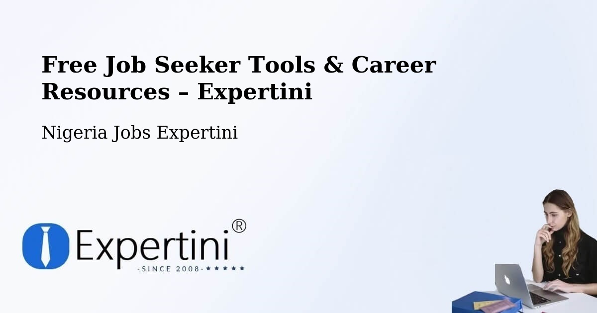 Free Job Seeker Tools & Career Resources – Nigeria - Nigeria Jobs Expertini
