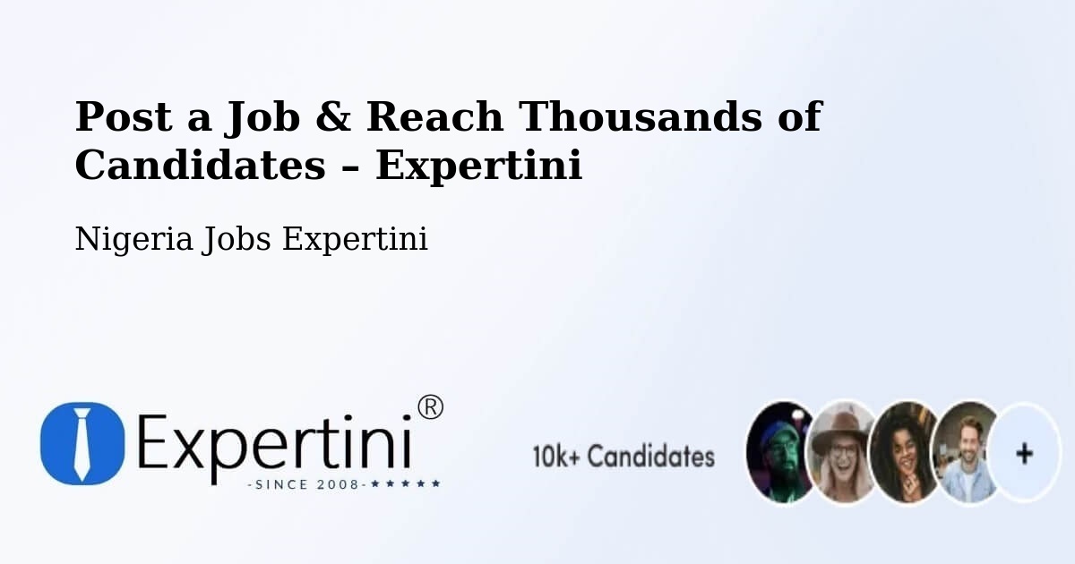 Post a Job in Nigeria – Hire the Right Talent - Nigeria Jobs Expertini