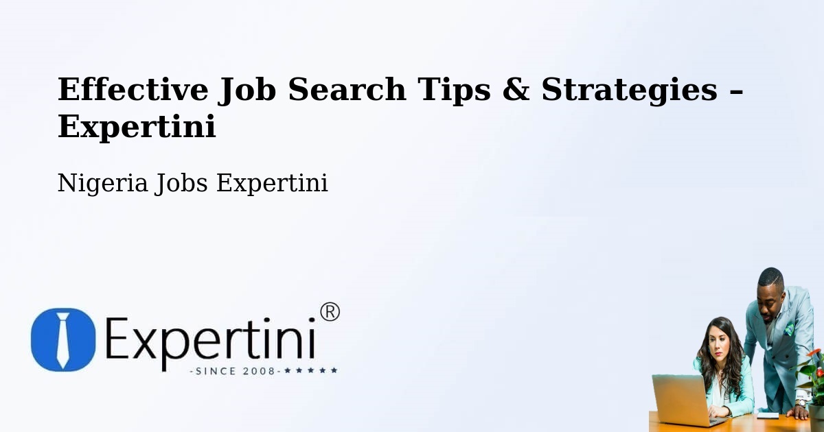 Job Search Tips & Strategies for Job Seekers – Nigeria - Nigeria Jobs Expertini