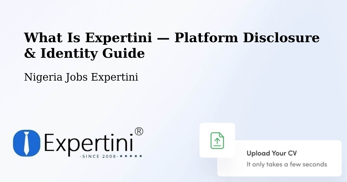What Is Expertini — Platform Disclosure & Identity Guide – Nigeria